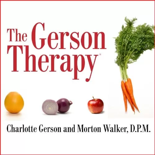 The Gerson Therapy By Charlotte Gerson, Morton Walker