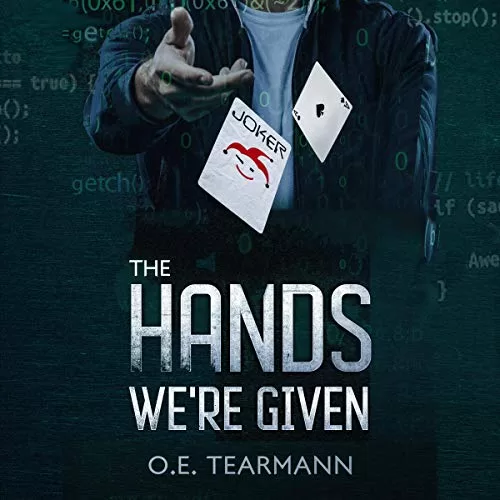 The Hands We're Given By O.E. Tearmann