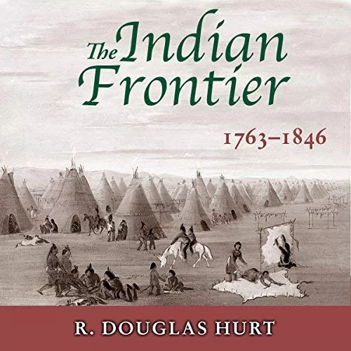 The Indian Frontier By R. Douglas Hurt