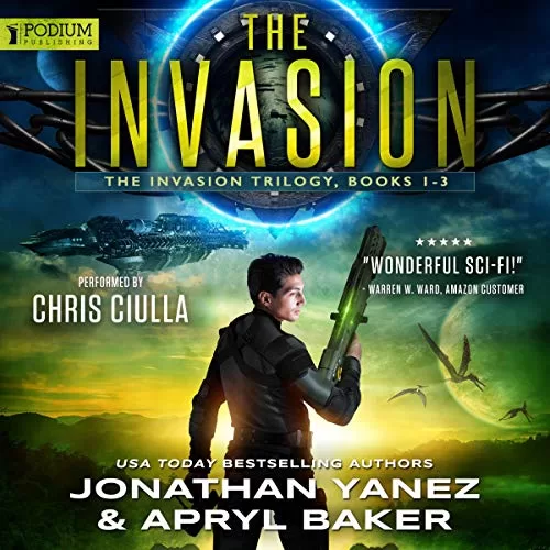 The Invasion Trilogy By Jonathan Yanez, Apryl Baker