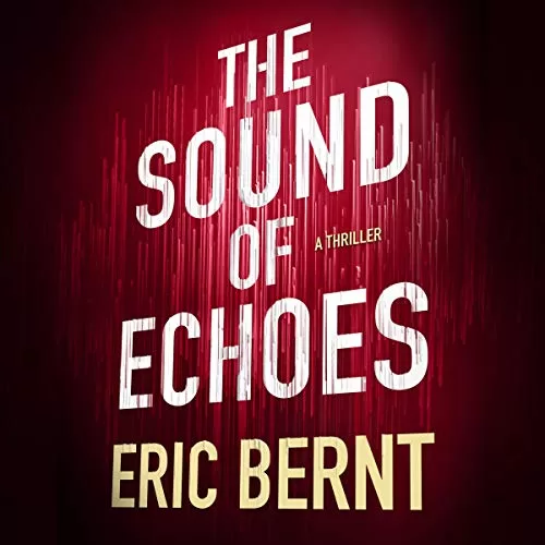 The Sound of Echoes By Eric Bernt