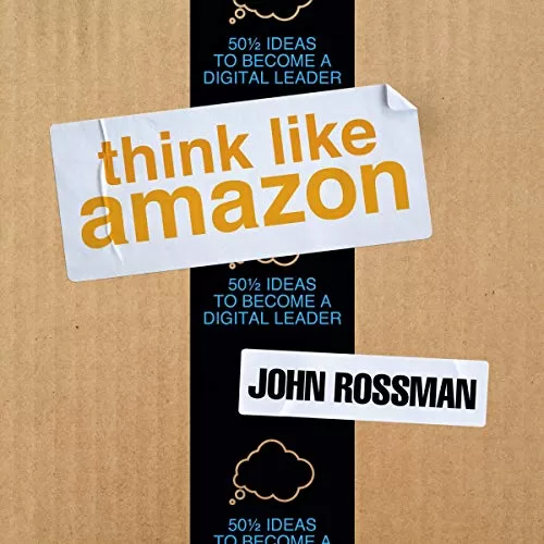 Think Like Amazon By John Rossman