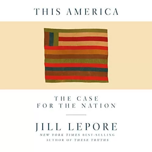 This America By Jill Lepore