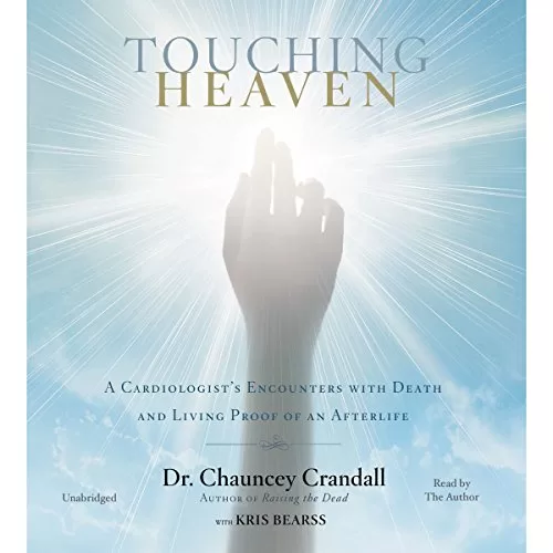 Touching Heaven By Chauncey Crandall, Kris Bearss