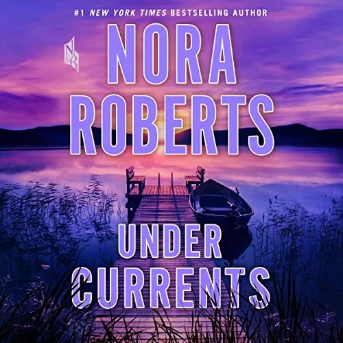 Under Currents By Nora Roberts