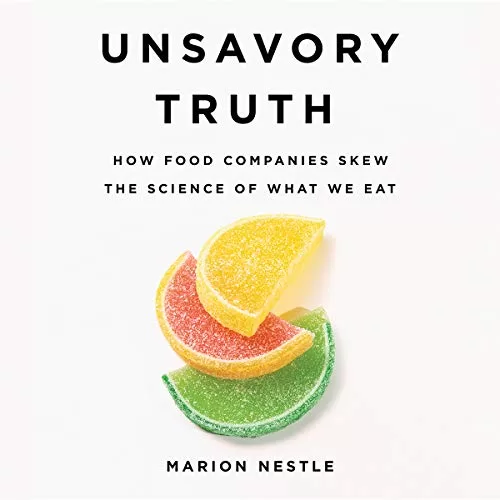 Unsavory Truth By Marion Nestle