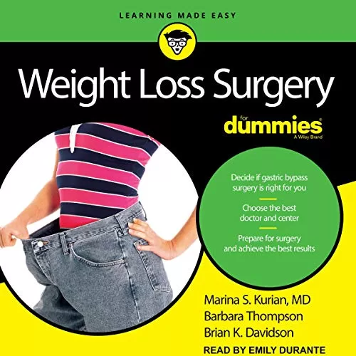 Weight Loss Surgery for Dummies By Marina S. Kurian MD, Barbara Thompson, Brian K. Davidson