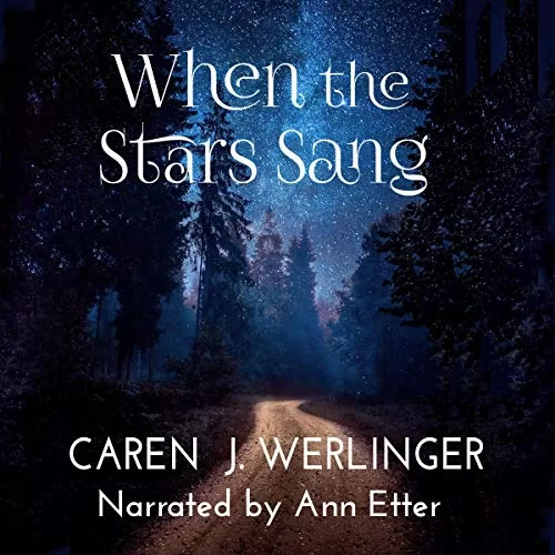 When the Stars Sang By Caren J. Werlinger