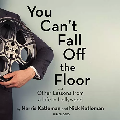 You Can't Fall Off the Floor By Harris Katleman, Nick Katleman