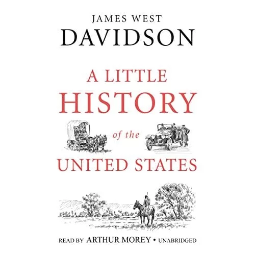 A Little History of the United States By James West Davidson