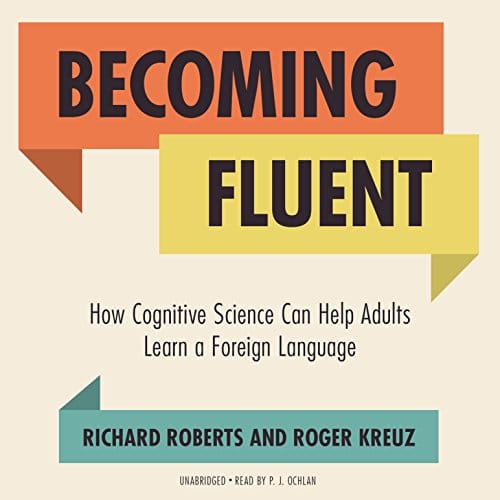 Becoming Fluent By Richard Roberts, Roger Kreuz