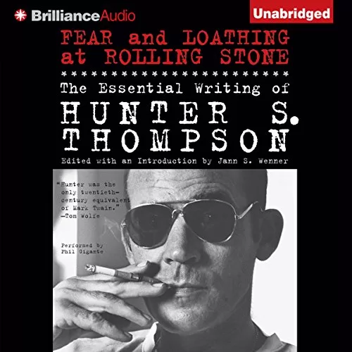 Fear and Loathing at Rolling Stone By Hunter S. Thompson