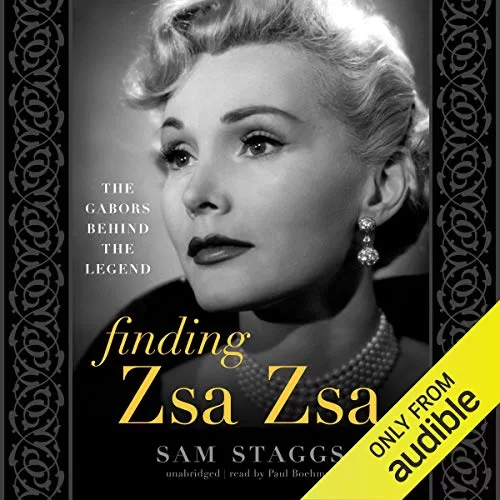 Finding Zsa Zsa By Sam Staggs