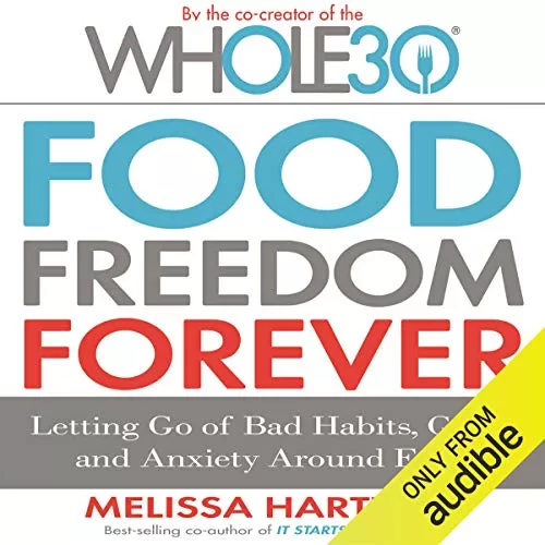 Food Freedom Forever By Melissa Hartwig