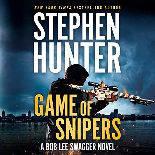 Game of Snipers By Stephen Hunter