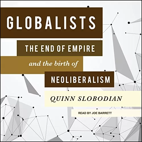 Globalists By Quinn Slobodian