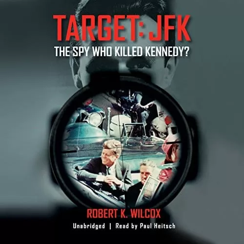Target JFK By Robert K. Wilcox