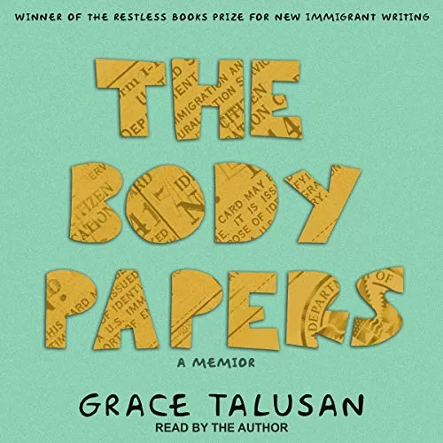 The Body Papers By Grace Talusan