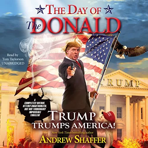 The Day of the Donald By Andrew Shaffer