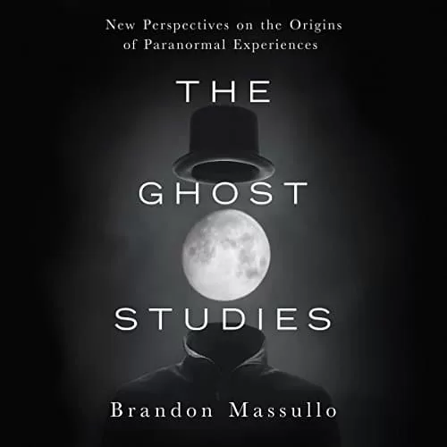 The Ghost Studies By Brandon Massullo