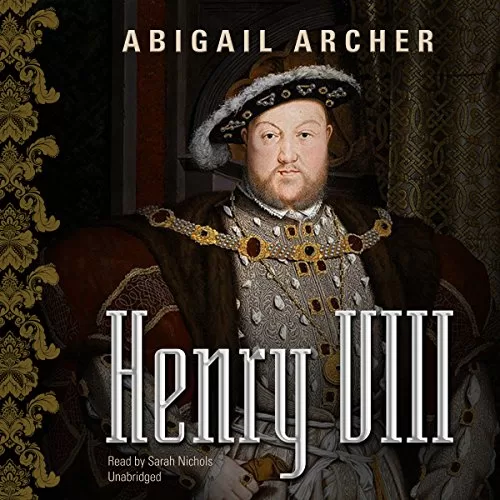 Henry VIII By Abigail Archer