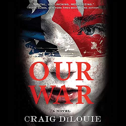 Our War By Craig DiLouie