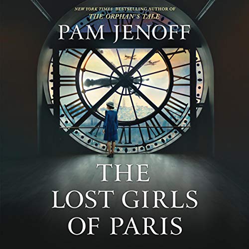The Lost Girls of Paris By Pam Jenoff