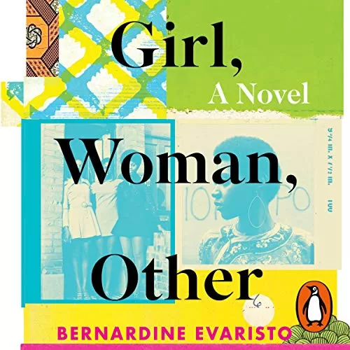 Girl, Woman, Other By Bernardine Evaristo