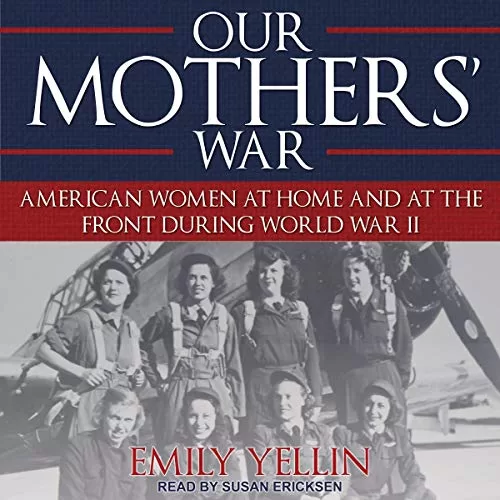 Our Mothers' War By Emily Yellin