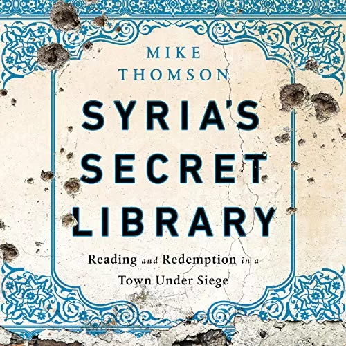 Syria's Secret Library By Mike Thomson