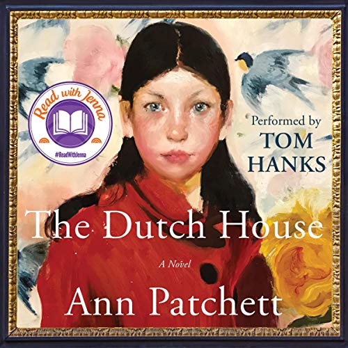 The Dutch House By Ann Patchett