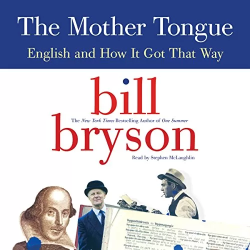 The Mother Tongue By Bill Bryson