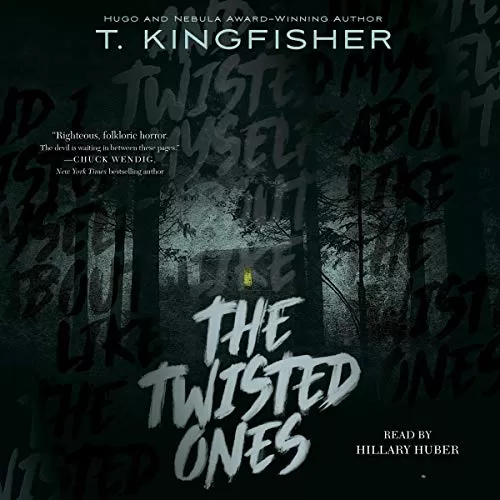 The Twisted Ones By T. Kingfisher