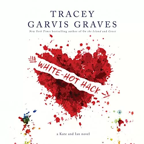 White-Hot Hack By Tracey Garvis Graves