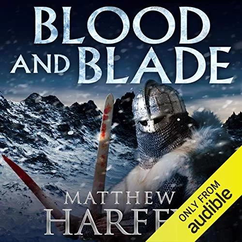 Blood and Blade By Matthew Harffy