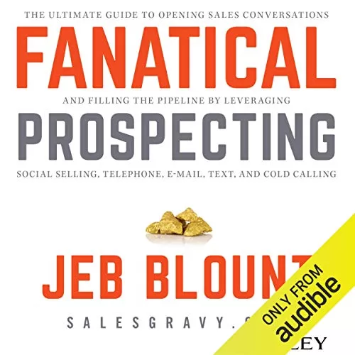 Fanatical Prospecting By Jeb Blount