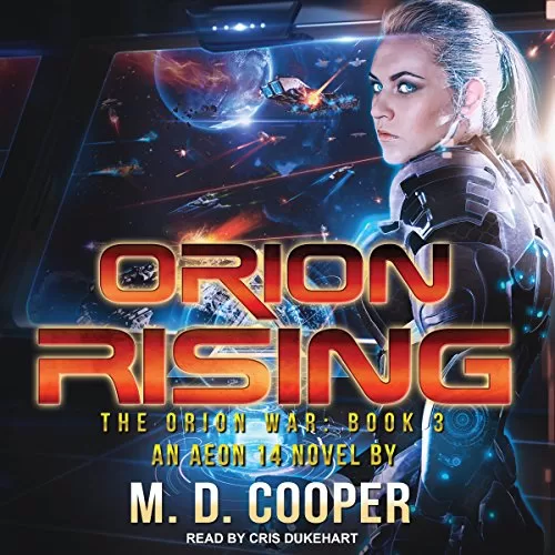 Orion Rising By M. D. Cooper