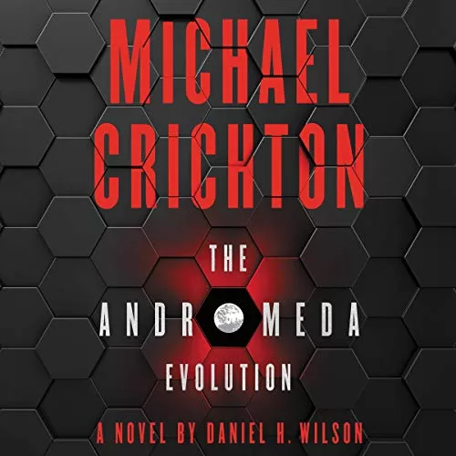 The Andromeda Evolution By Michael Crichton, Daniel H. Wilson