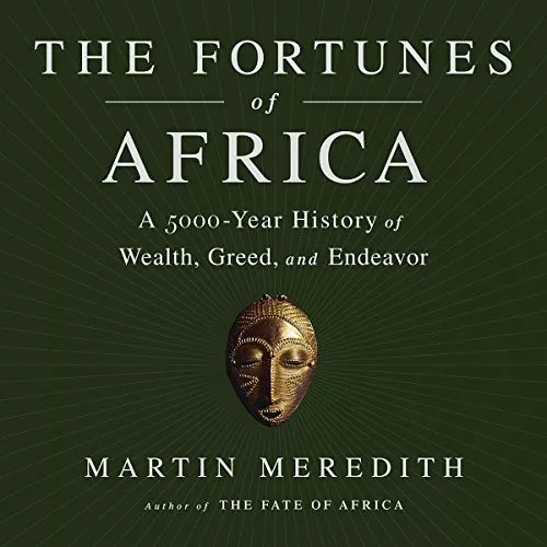 The Fortunes of Africa By Martin Meredith