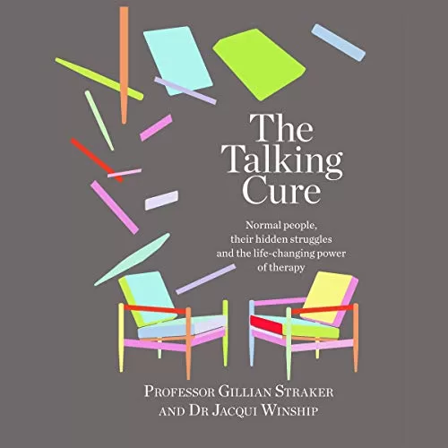 The Talking Cure By Professor Gillian Straker, Dr. Jacqui Winship