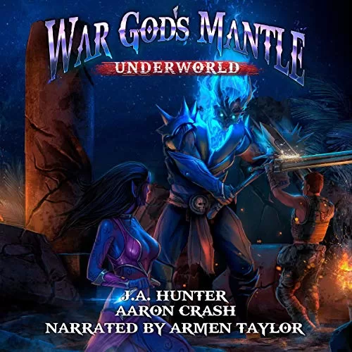 War God's Mantle Underworld By James Hunter, Aaaron Crash