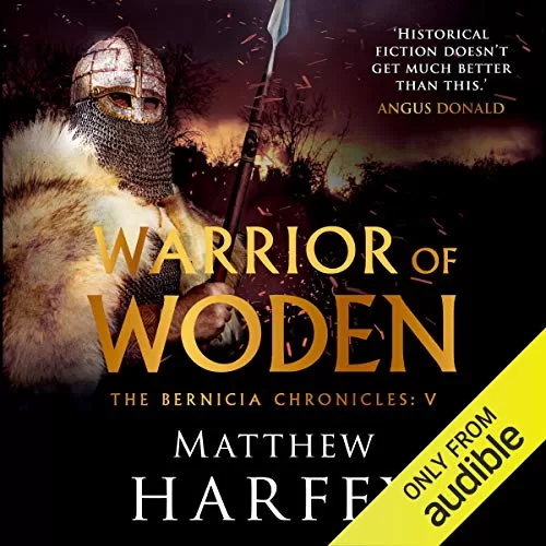 Warrior of Woden By Matthew Harffy