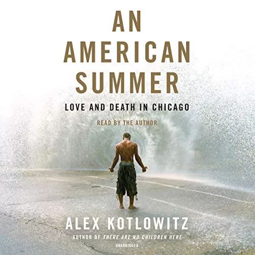 An American Summer By Alex Kotlowitz