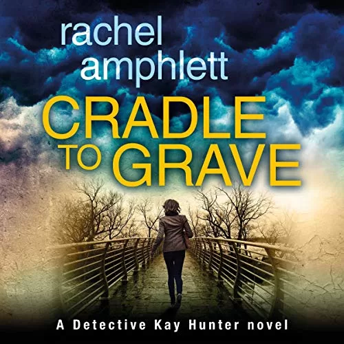 Cradle to Grave By Rachel Amphlett