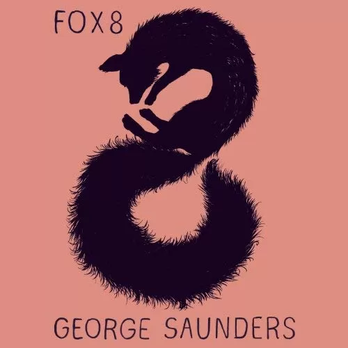 Fox 8 By George Saunders