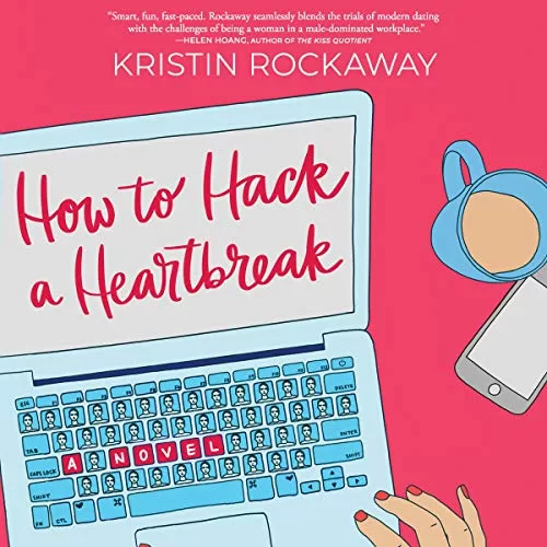 How to Hack a Heartbreak By Kristin Rockaway