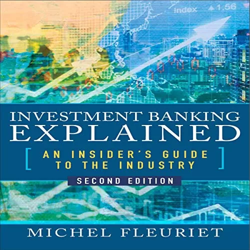 Investment Banking Explained Second Edition By Michel Fleuriet