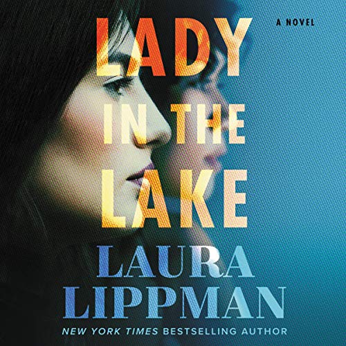 Lady in the Lake By Laura Lippman