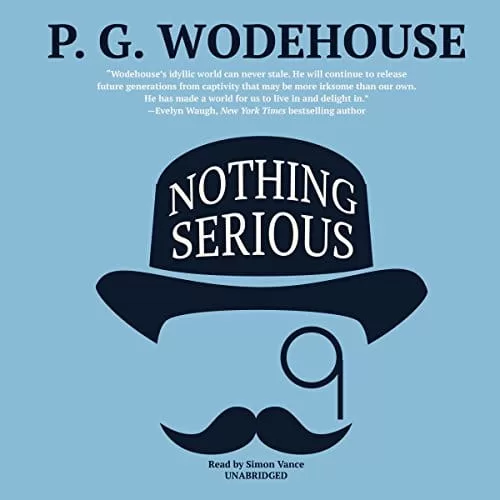 Nothing Serious By P. G. Wodehouse