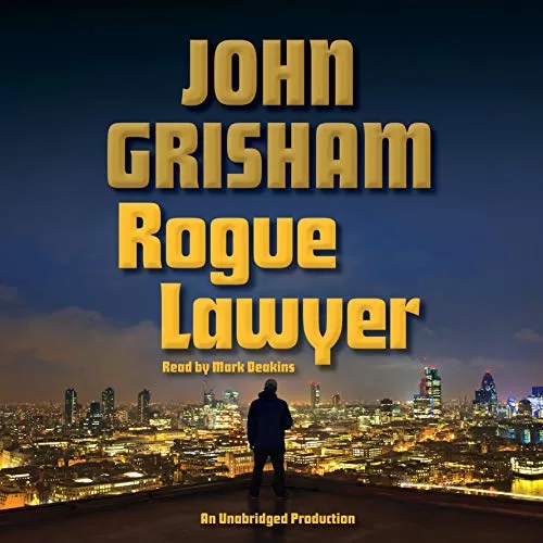 Rogue Lawyer By John Grisham